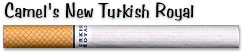 The New Camel Turkish Royal Cigarette